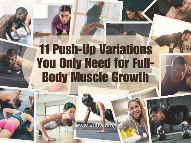 11 Push-Up Variations You Only Need for Full-Body Muscle Growth