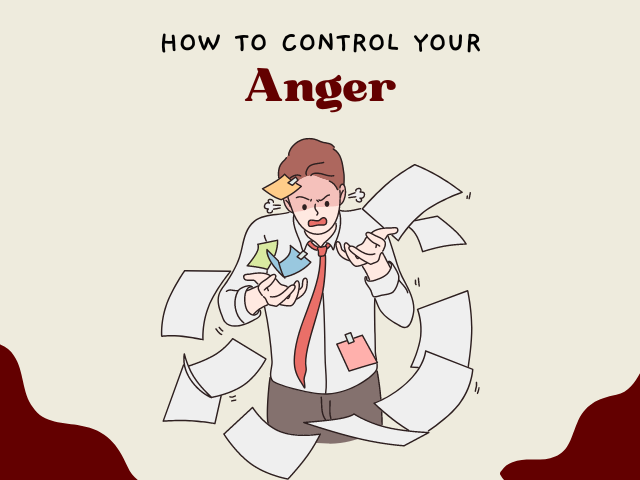 How to control your temper? What to do if I am Angry?