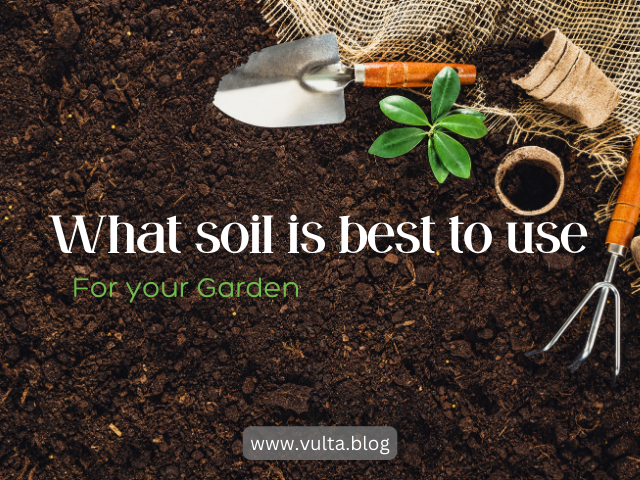 What Soil to Use for your Garden?