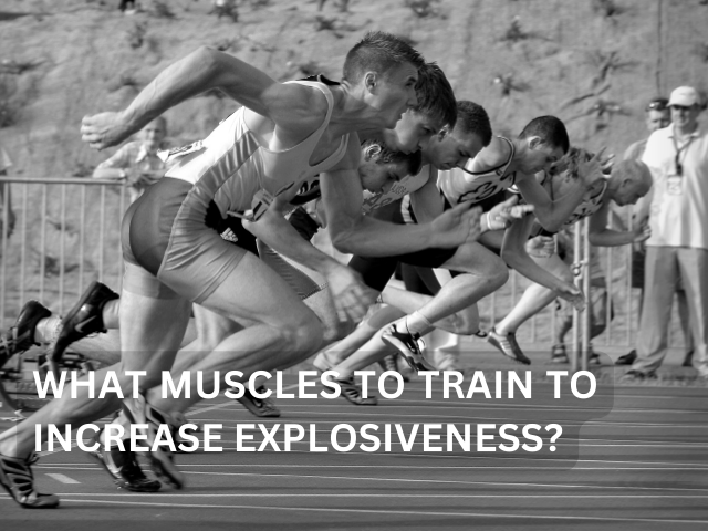 What Muscles to Train to Increase Explosiveness