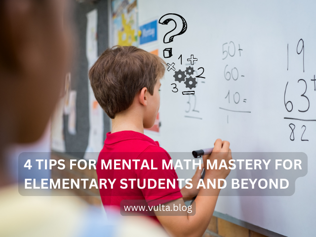 6 Tips for Mental Math Mastery for Elementary Students and Beyond