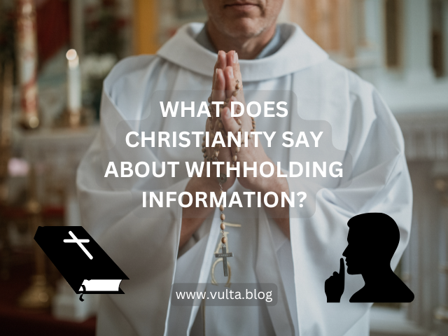 What Does Christianity Say About Withholding Information?